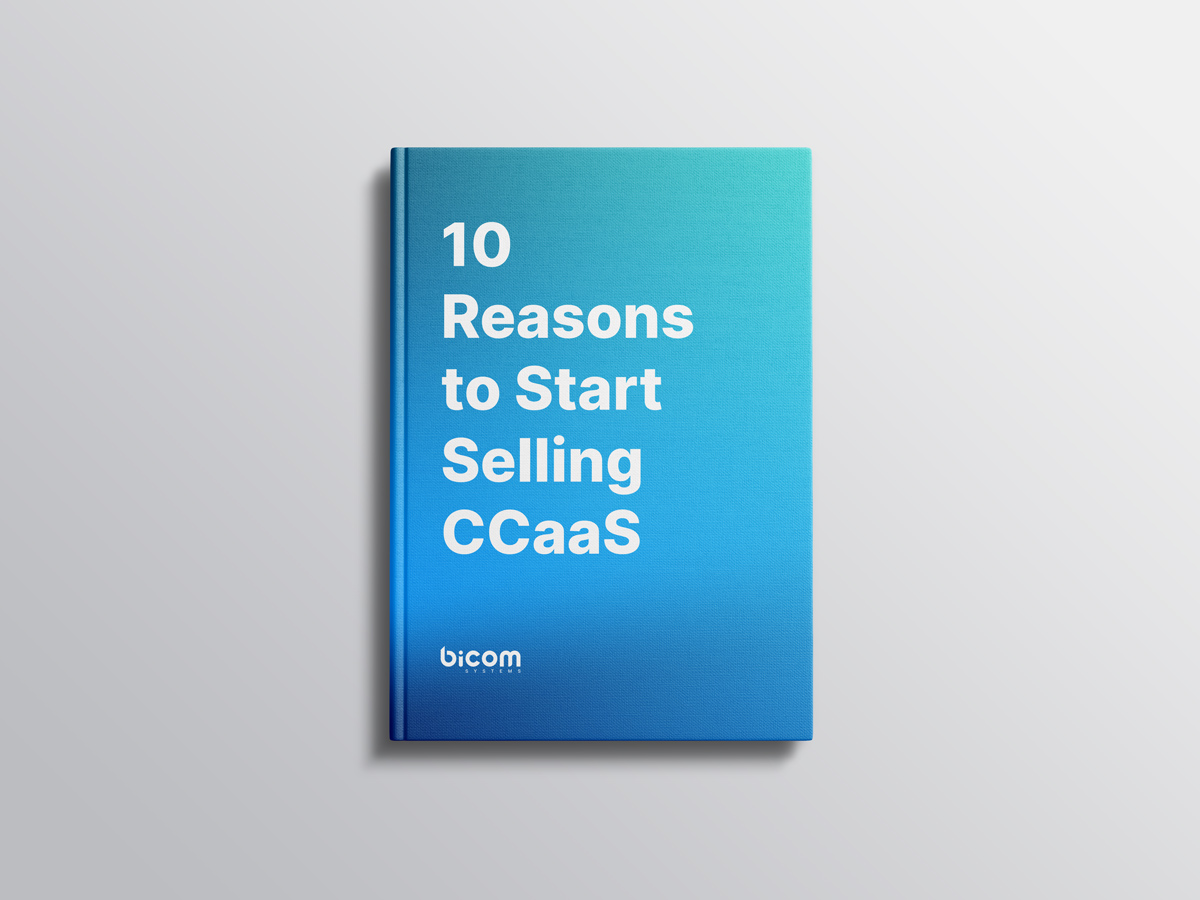 10 Reasons to Start Selling CCaaS