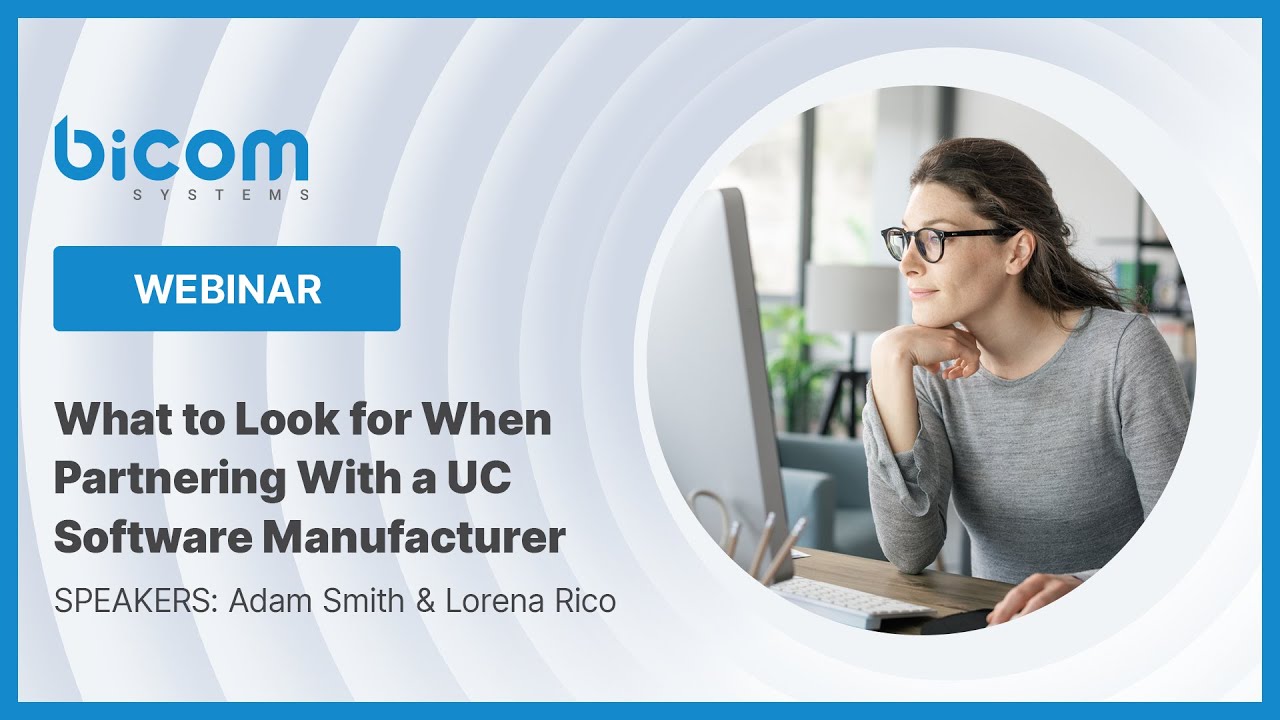 What to Look for When Partnering With a UC Software Manufacturer